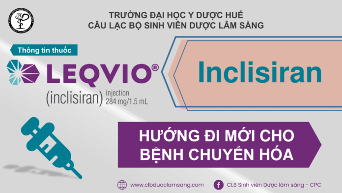 INCLISIRAN – HƯỚNG ĐI MỚI CHO BỆNH CHUYỂN HÓA