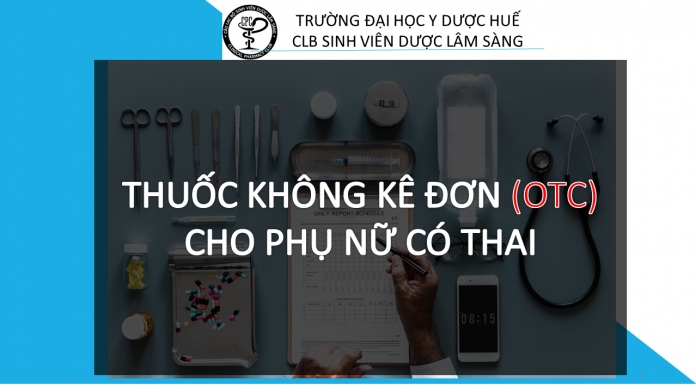 THUỐC KHÔNG KÊ ĐƠN (OTC) Ở PHỤ NỮ CÓ THAI Thuốc không kê đơn (OTC) ở phụ nữ có thai