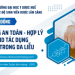 SỬ DỤNG AN TOÀN – HỢP LÝ CORTICOID TÁC DỤNG TẠI CHỖ TRONG DA LIỄU
