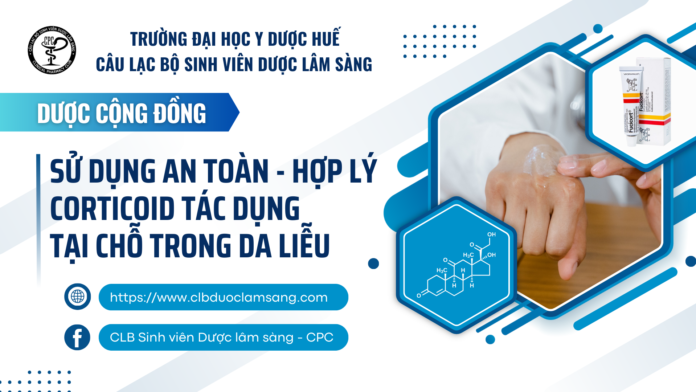 SỬ DỤNG AN TOÀN – HỢP LÝ CORTICOID TÁC DỤNG TẠI CHỖ TRONG DA LIỄU