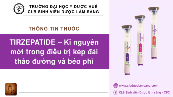 TIRZEPATIDE – KỈ NGUYÊN MỚI TRONG ĐIỀU TRỊ KÉP ĐÁI THÁO ĐƯỜNG VÀ BÉO PHÌ