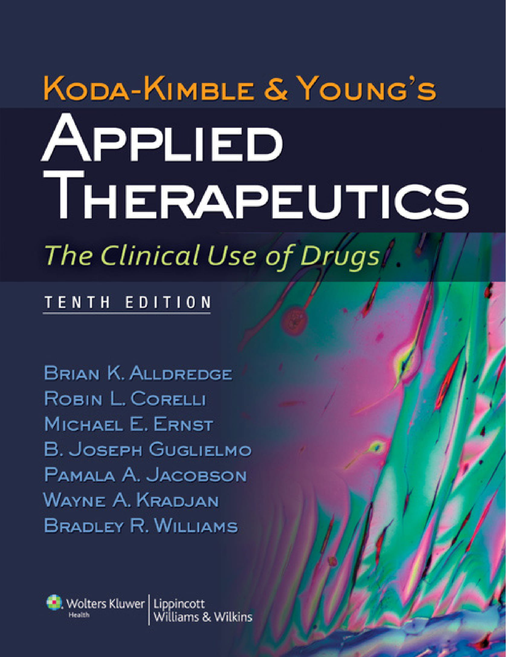 KodaKimble and Young's Applied Therapeutics The Clinical Use of Drugs KodaKimble and Young's Applied Therapeutics The Clinical Use of Drugs