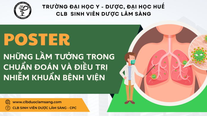 10 LẦM TƯỞNG TRONG CHẨN ĐOÁN VÀ ĐIỀU TRỊ NHIỄM KHUẨN BỆNH VIỆN