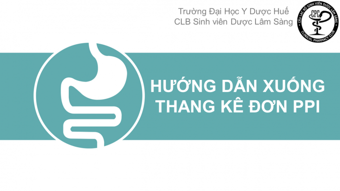 HƯỚNG DẪN XUỐNG THANG KÊ ĐƠN PPI Hướng dẫn xuống thang kê đơn PPI